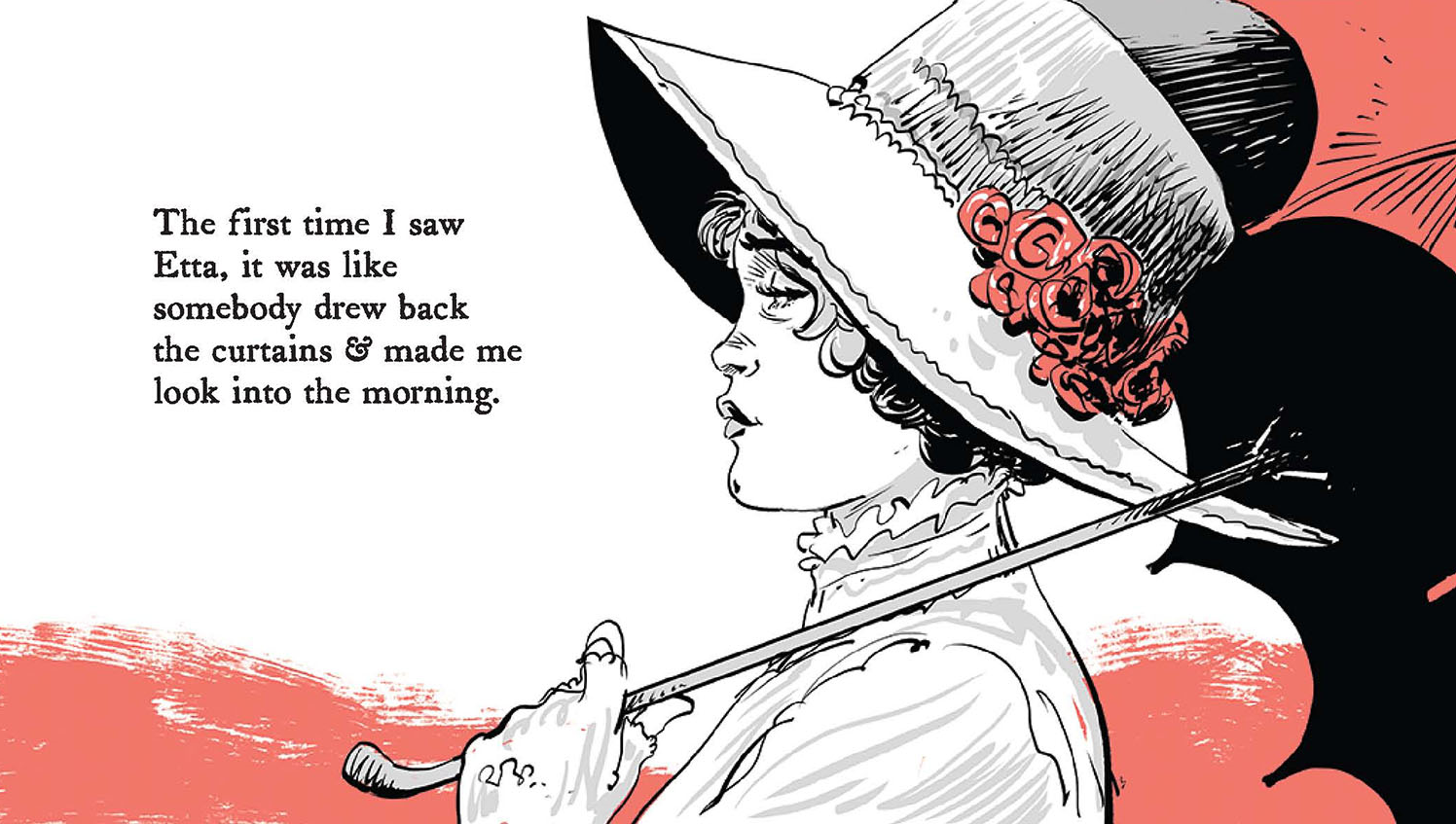 A profile drawing of Etta Terry Duryea wearing a hat and carrying an umbrella. The text says "The first time I saw Etta, it was like somebody drew back the curtains & made me look into the morning."